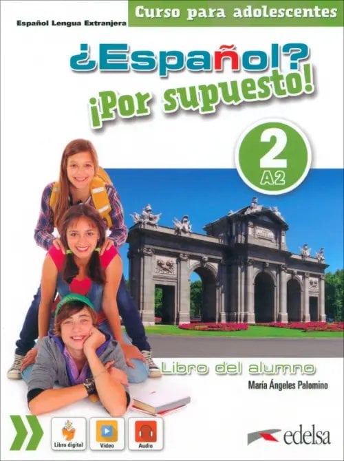 Espanol? Por supuesto! ¿Español? ¡Por supuesto! 2. A2. Libro del alumno