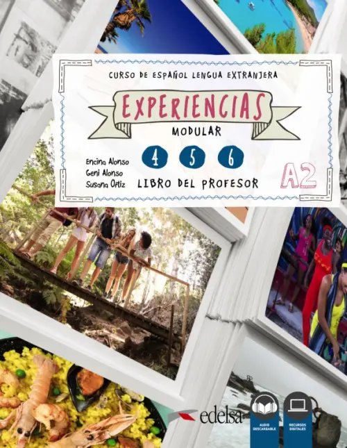Experiencias Experiencias 4-6. A2. Libro del profesor