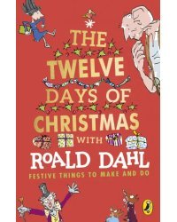 Roald Dahl's The Twelve Days of Christmas