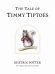 The Tale of Timmy Tiptoes. The original and authorized edition