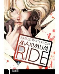 Maximum Ride. Volume 1