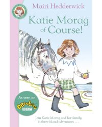 Katie Morag Of Course!