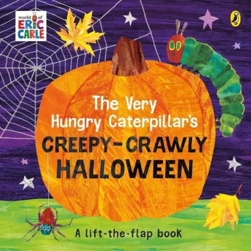 The Very Hungry Caterpillar The Very Hungry Caterpillar's Creepy-Crawly Halloween