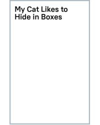 My Cat Likes to Hide in Boxes