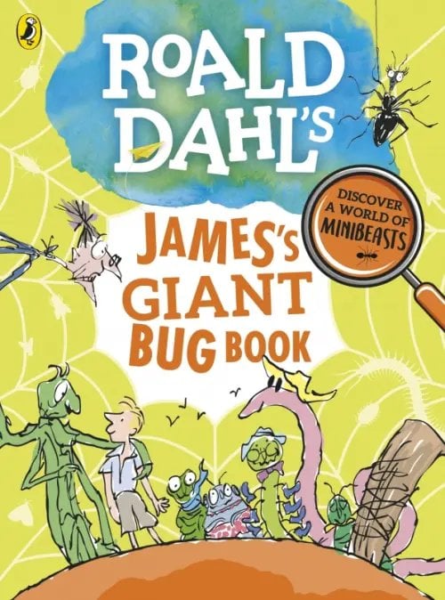 Roald Dahl Roald Dahl's James's Giant Bug Book