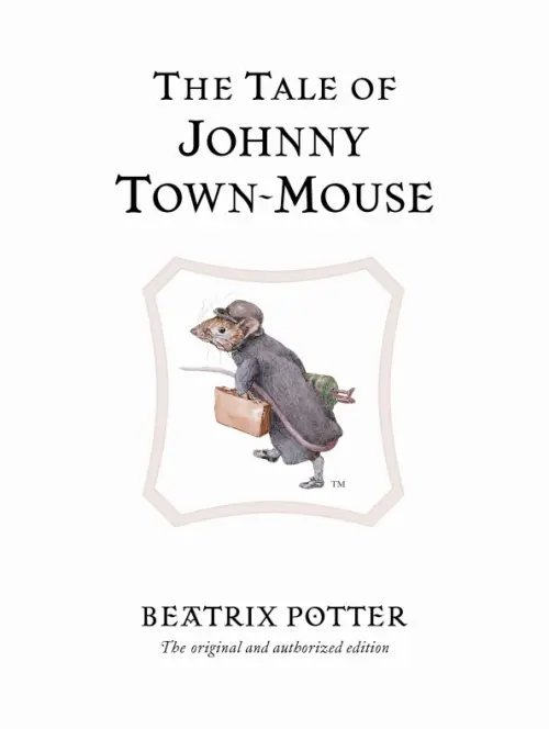 Beatrix Potter Originals The Tale of Johnny Town-Mouse