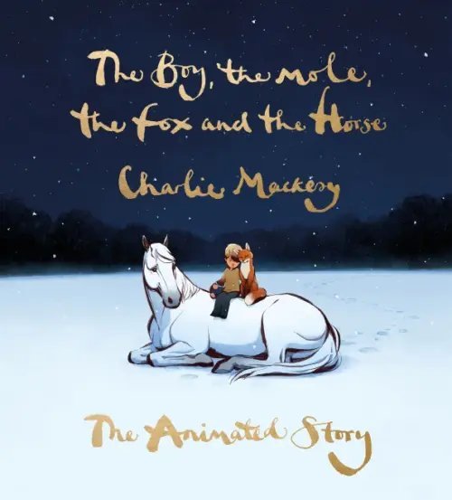 The Boy, the Mole, the Fox and the Horse. The Animated Story