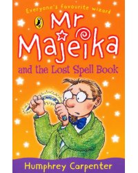 Mr Majeika and the Lost Spell Book