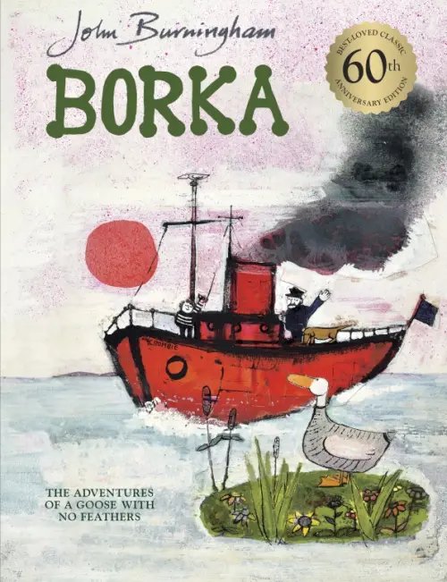 Borka. The Adventures of a Goose With No Feathers Borka. The Adventures of a Goose With No Feathers