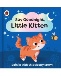 Say Goodnight, Little Kitten