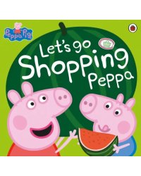 Let's Go Shopping Peppa