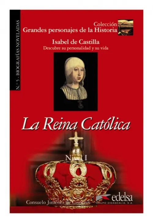 GPH - Grandes Personajes de la Historia La reina católica