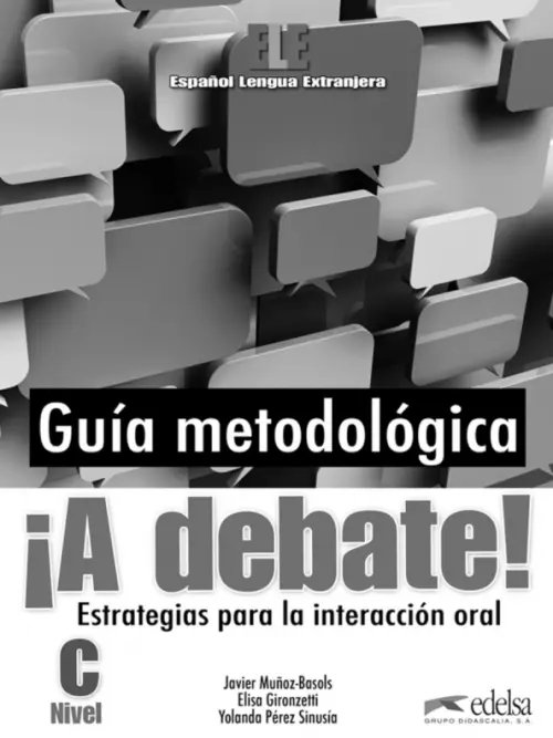 A debate! ¡A debate! Nivel C. Libro del profesor