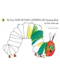 My Own Very Hungry Caterpillar Colouring Book