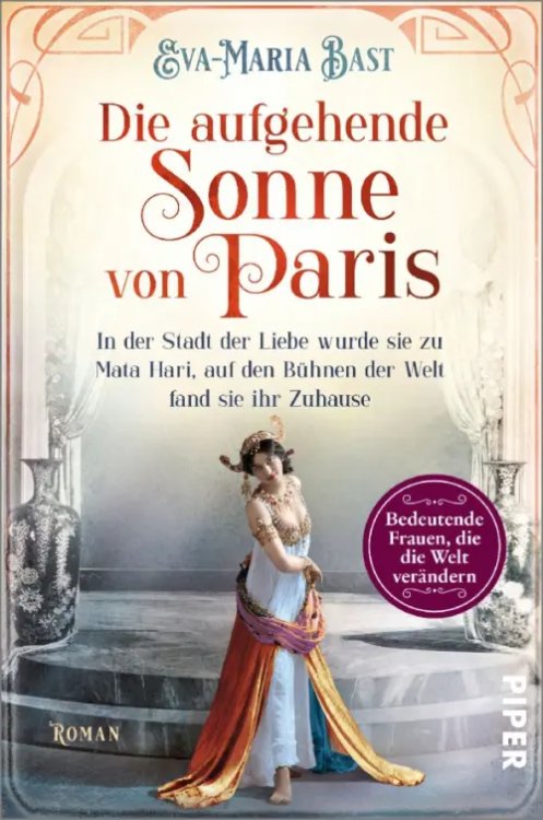 Bedeutende Frauen, die die Welt verandern Die aufgehende Sonne von Paris. In der Stadt der Liebe wurde sie zu Mata Hari