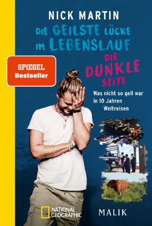 Die geilste Lücke im Lebenslauf – Die dunkle Seite. Was nicht so geil war in 10 Jahren Weltreisen Die geilste Lücke im Lebenslauf – Die dunkle Seite. Was nicht so geil war in 10 Jahren Weltreisen