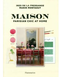 Maison: Parisian Chic at Home