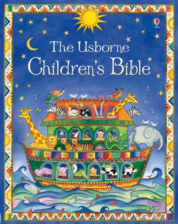 The Usborne Children’s Bible The Usborne Children’s Bible