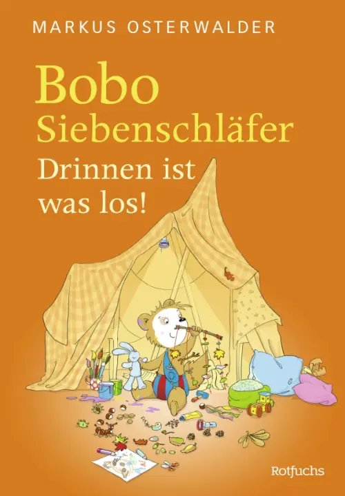 Bobo Siebenschlafer: Neue Abenteuer zum Vorlesen Bobo Siebenschlafer. Drinnen ist was los!