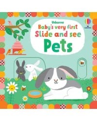 Baby's Very First Slide and See. Pets