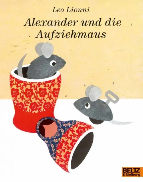 Alexander und die Aufziehmaus Alexander und die Aufziehmaus