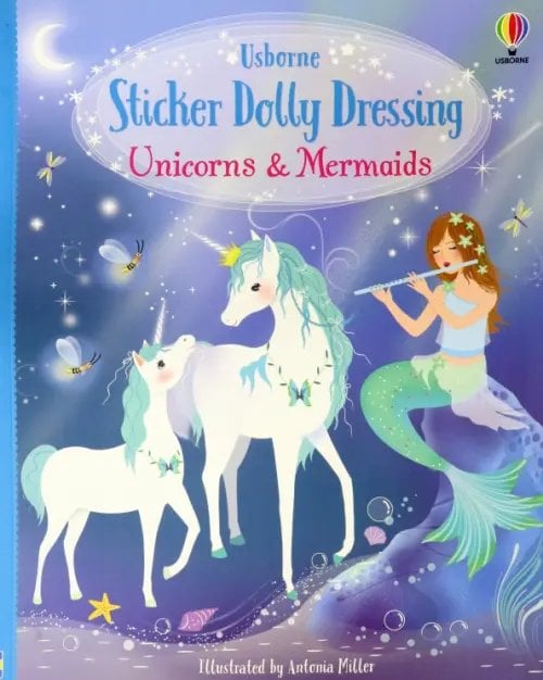 Usborne Sticker Books Sticker Dolly Dressing. Unicorns and Mermaids