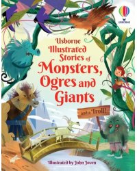 Illustrated Stories of Monsters, Ogres and Giants and a Troll!