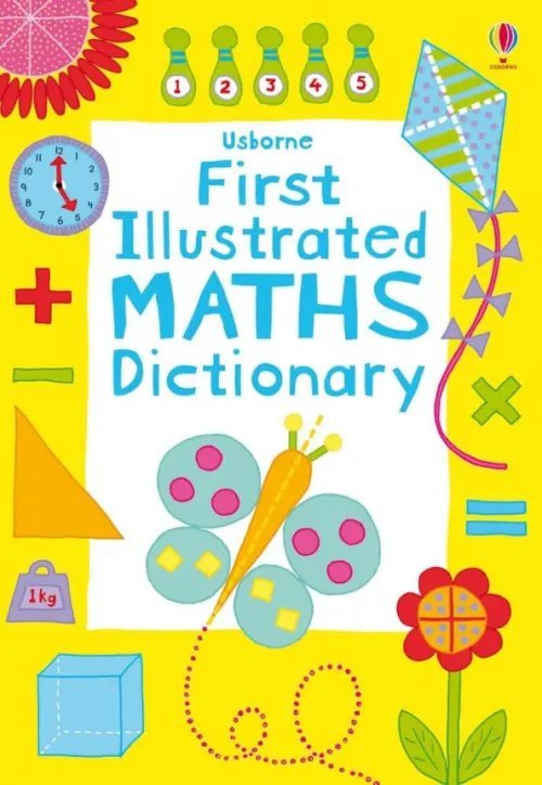 Illustrated Dictionaries and Thesauruses First Illustrated Maths Dictionary