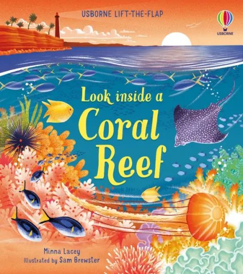 Look Inside Look inside a Coral Reef