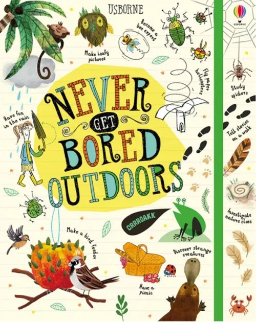 Never Get Bored Never Get Bored Outdoors