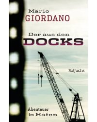 Der aus den Docks. Abenteuer im Hafen