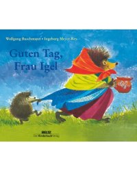 Guten Tag, Frau Igel
