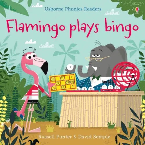 Phonics Readers Flamingo Plays Bingo