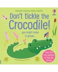 Don't Tickle the Crocodile!