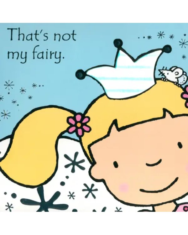 Дополнительное изображение книги «That's not my fairy…»
