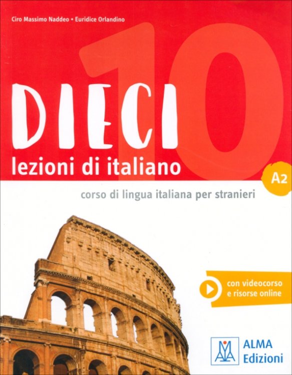 DIECI DIECI. Lezioni di italiano. A2