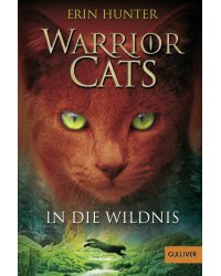 Warrior Cats. In die Wildnis