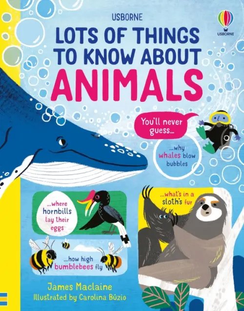 Lots of Things to Know About Animals Lots of Things to Know About Animals