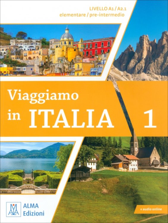 Viaggiamo in Italia Viaggiamo in Italia 1. A1-A2.1 + audio online