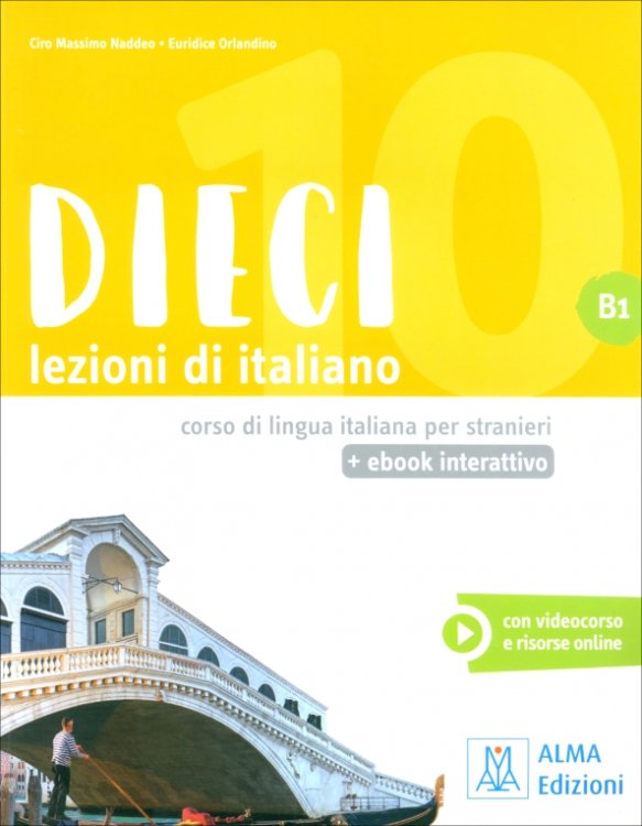 DIECI DIECI. Lezioni di italiano. B1 + ebook interattivo