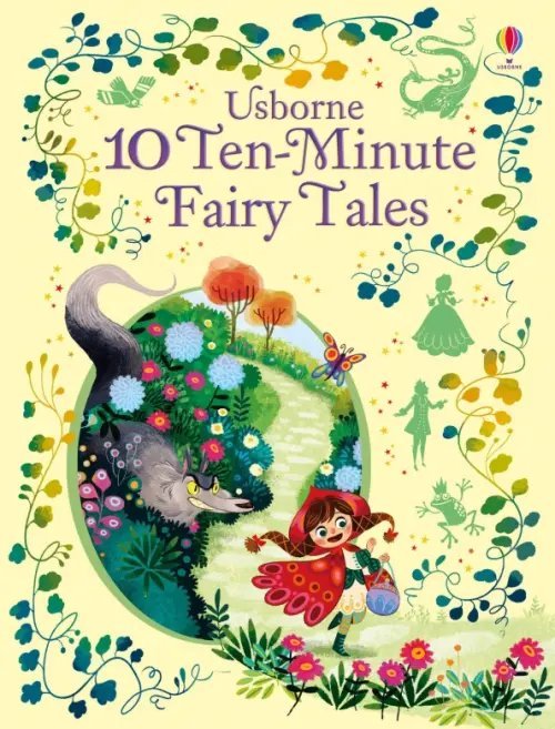 Illustrated Story Collections 10 Ten-Minute Fairy Tales