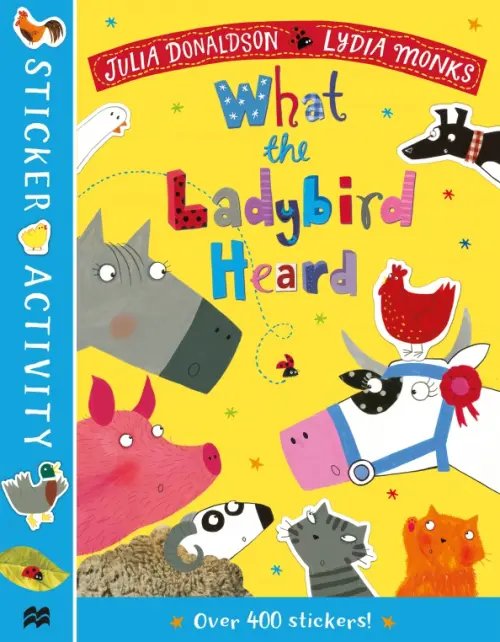 Sticker Activity The What the Ladybird Heard Sticker Book