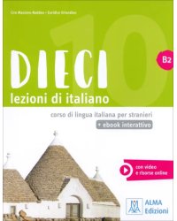DIECI. Lezioni di italiano. B2 + ebook interattivo