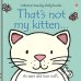 That's not my kitten