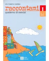 Raccontami 1. Quaderno di esercizi