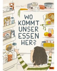 Wo kommt unser Essen her?