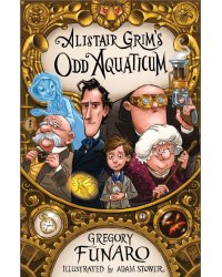 Alistair Grim’s Odd Aquaticum