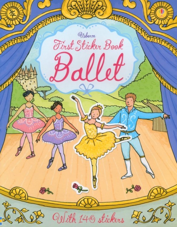 First Sticker Books First Sticker Book: Ballet