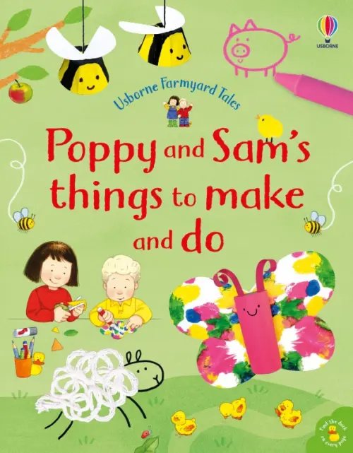 Usborne Farmyard Tales Poppy and Sam's Things to Make and Do