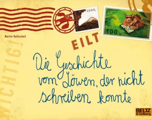 Die Geschichte vom Löwen, der nicht schreiben konnte Die Geschichte vom Löwen, der nicht schreiben konnte